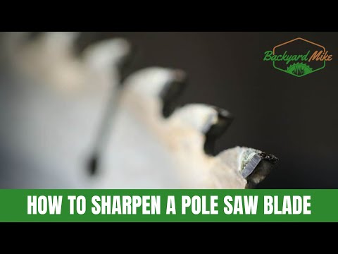How To Sharpen A Pole Saw Blade