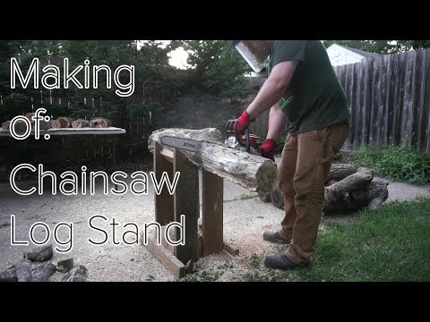 Making of a Chainsaw Log Stand