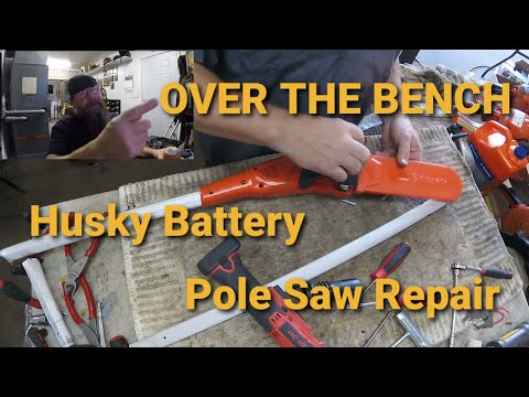 Husqvarna 40 Volt Battery Pole Saw Repair