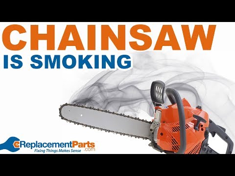 Chainsaw Troubleshooting: Why Is My Chainsaw Smoking? | eReplacementParts.com