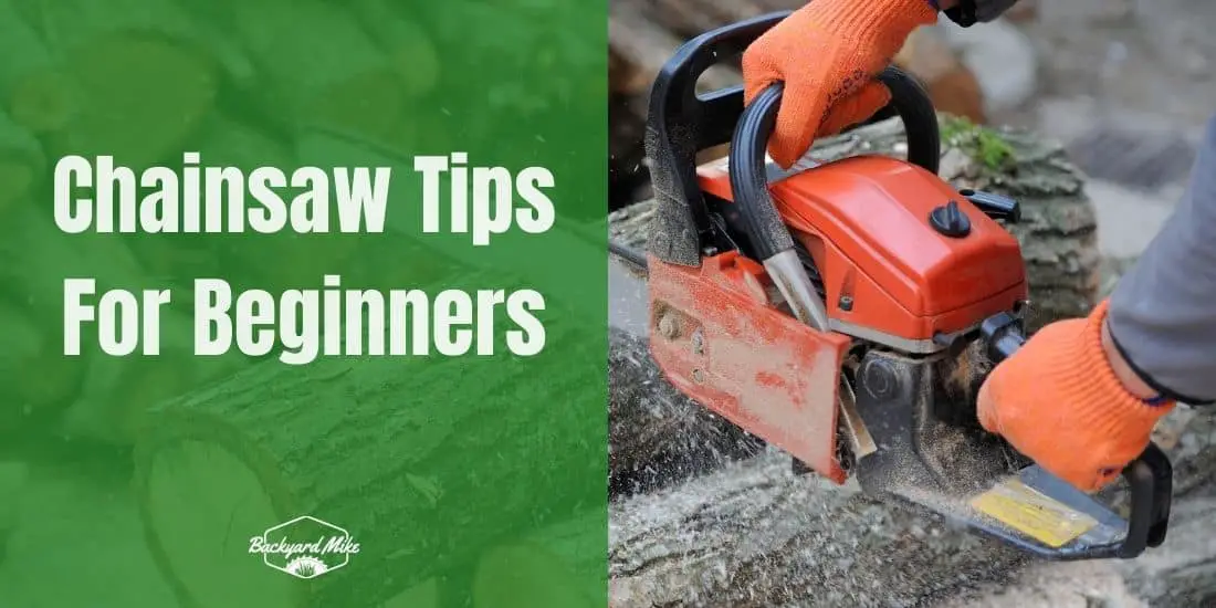 Chainsaw Tips For Beginners Be Quick And Efficient Like A Pro