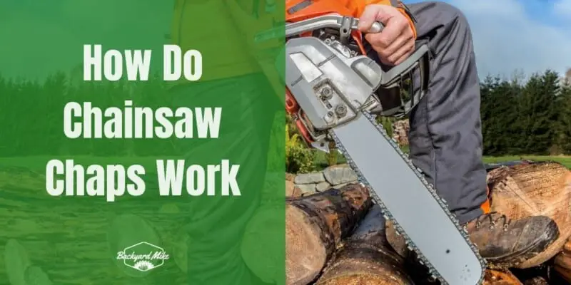 How Do Chainsaw Chaps Work