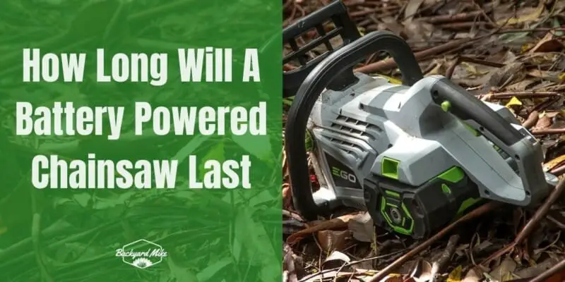 How Long Will A Battery Powered Chainsaw Last