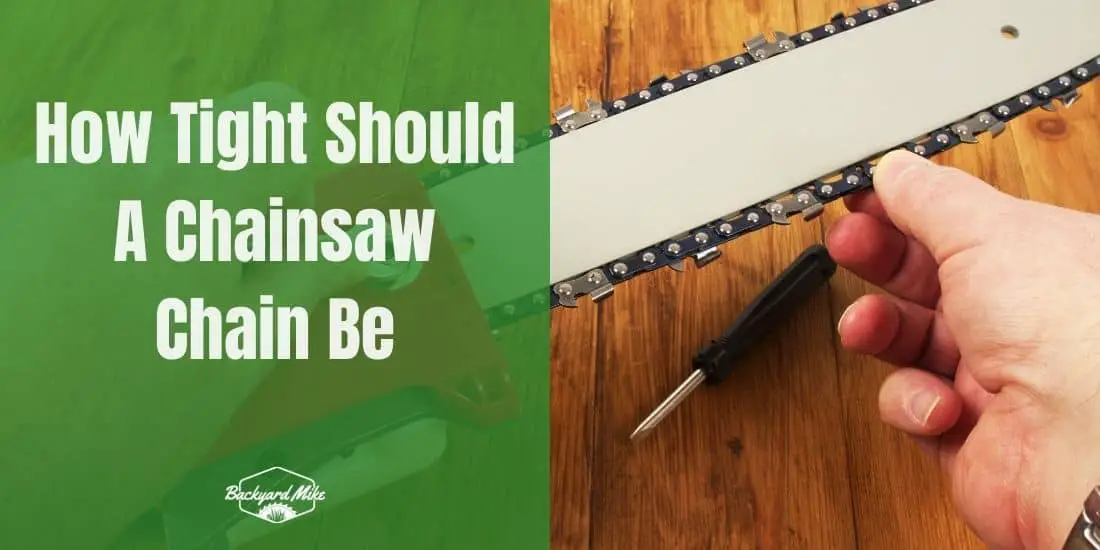 How Tight Should A Chainsaw Chain Be Know All About The Significance Of Chainsaw Tension