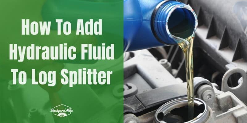 How To Add Hydraulic Fluid To Log Splitter