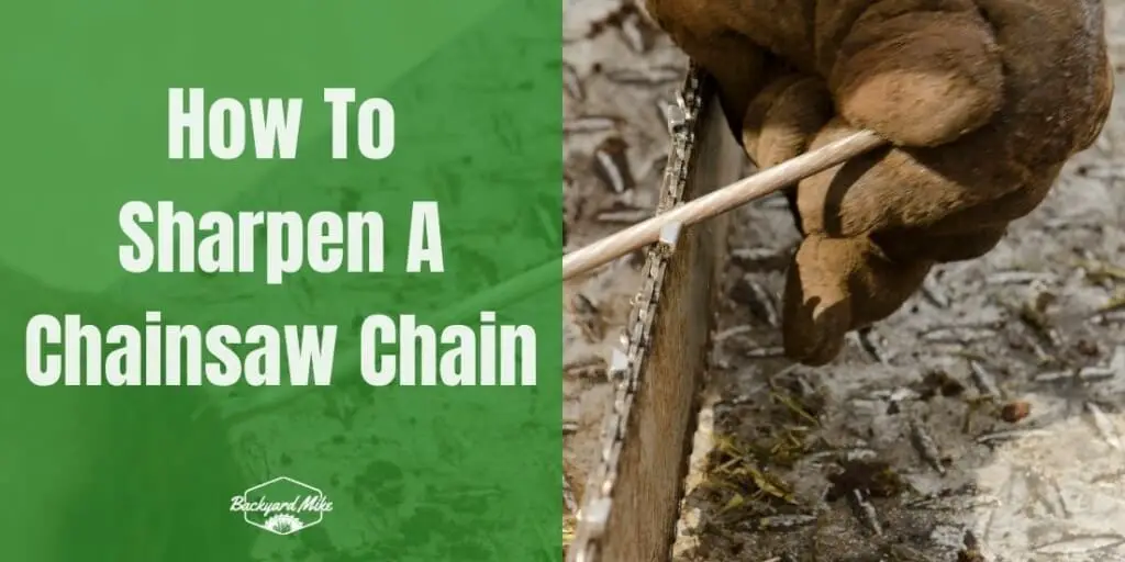 How To Sharpen A Chainsaw Chain Backyard Mike