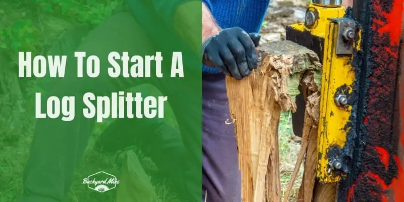 How To Start A Log Splitter