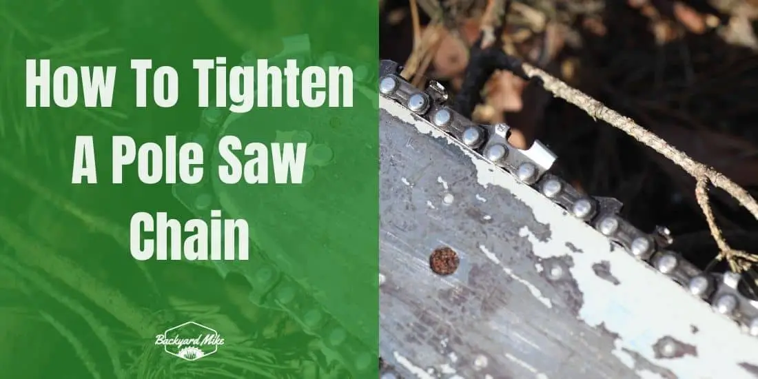 How To Tighten A Pole Saw Chain