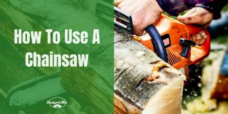 How To Use A Chainsaw