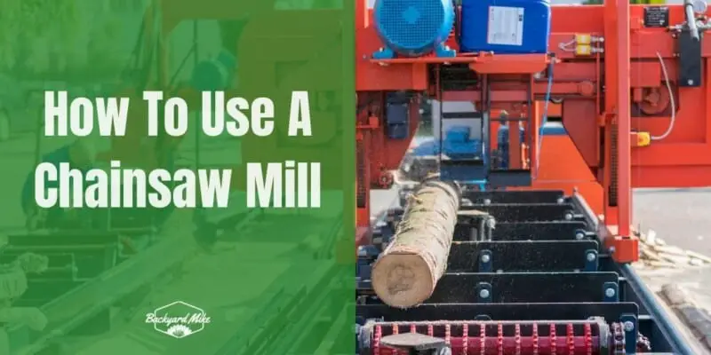 How To Use A Chainsaw Mill