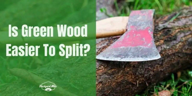 Is Green Wood Easier To Split