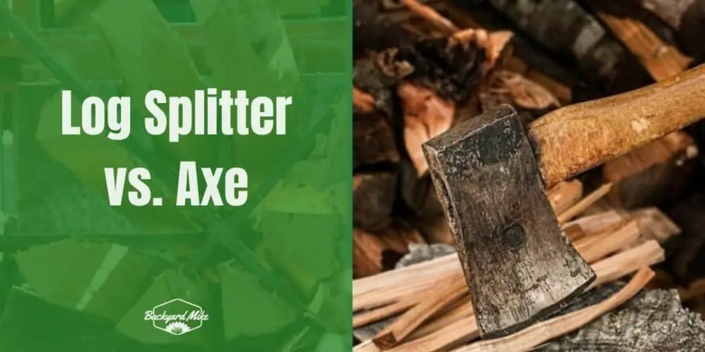 Log Splitter or Axe – Are Axes Obsolete? | Backyard Mike