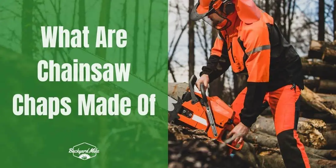 What Are Chainsaw Chaps Made Of