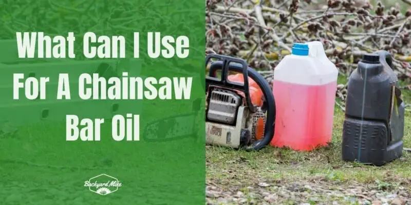 What Can I Use For A Chainsaw Bar Oil