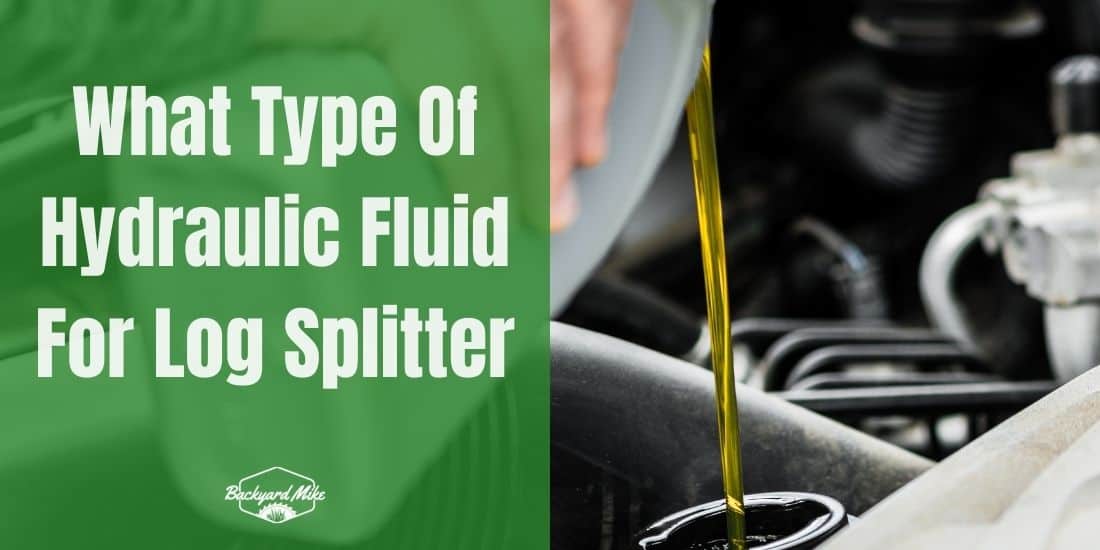 What Type Of Hydraulic Fluid For Log Splitter