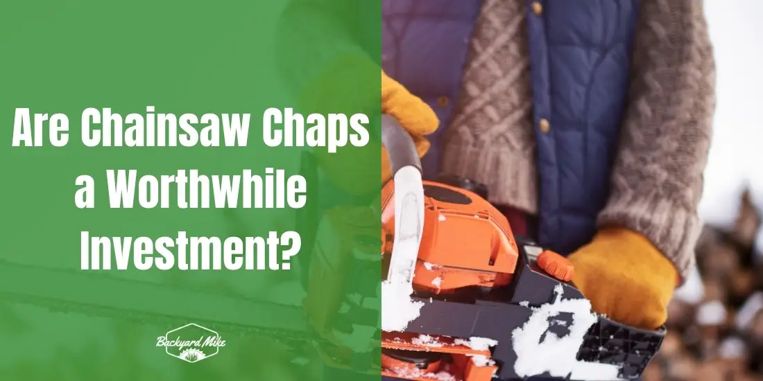 are chainsaw chaps worth it