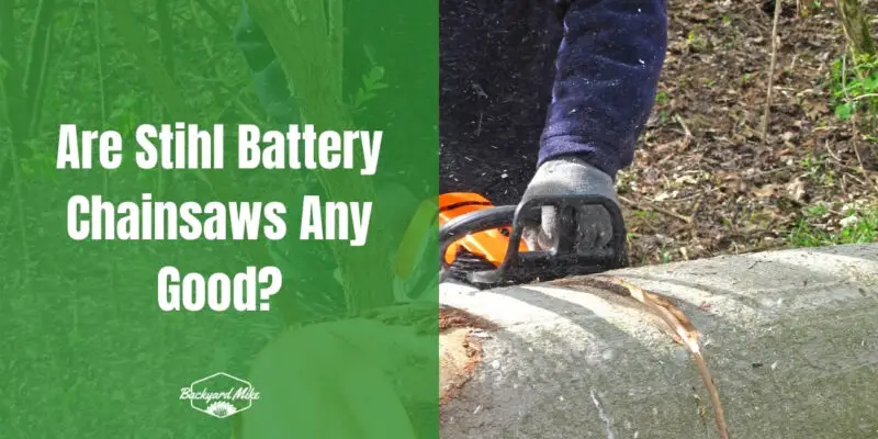 are stihl battery chainsaws any good