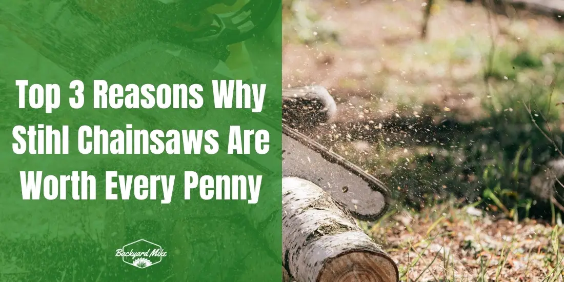 are stihl chainsaws worth the money