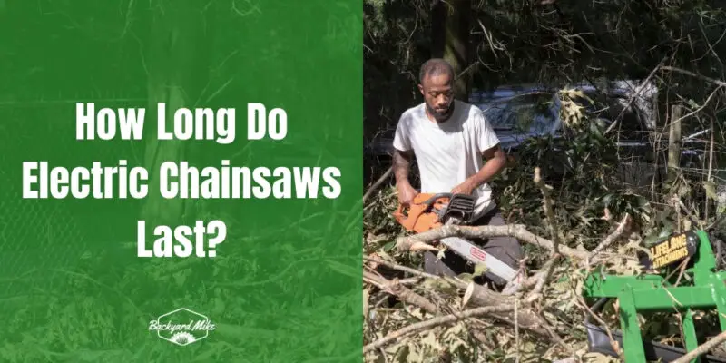 how long do electric chainsaws last