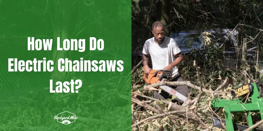 How Long Do Electric Chainsaws Last? 23 how long do electric chainsaws last