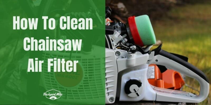 how to clean chainsaw air filter