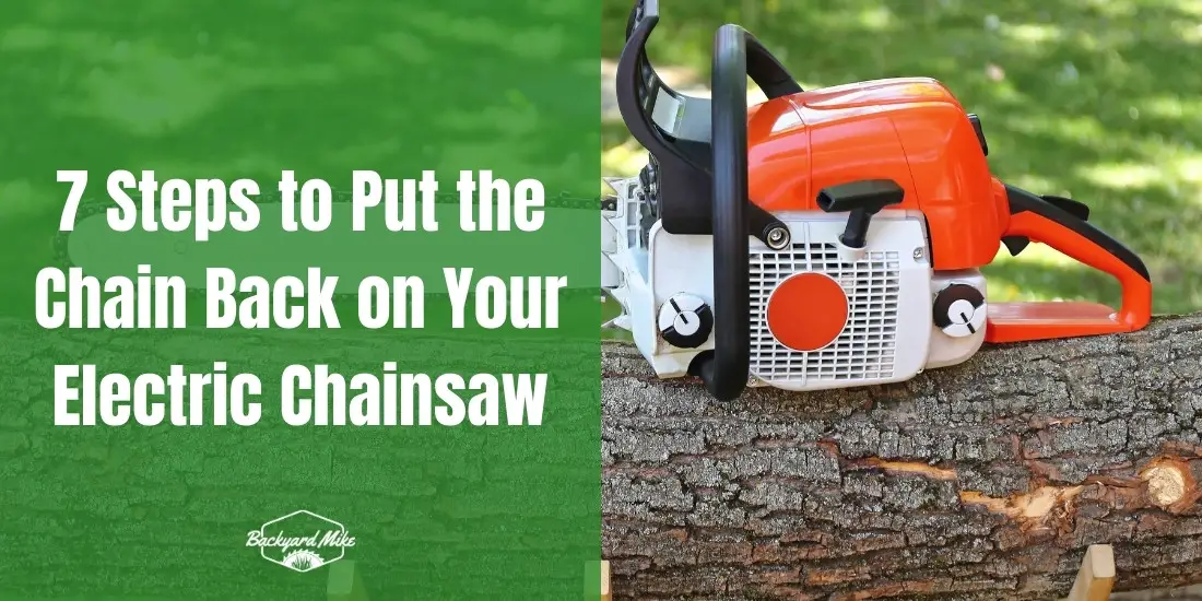 How To Put A Chain Back On An Electric Chainsaw