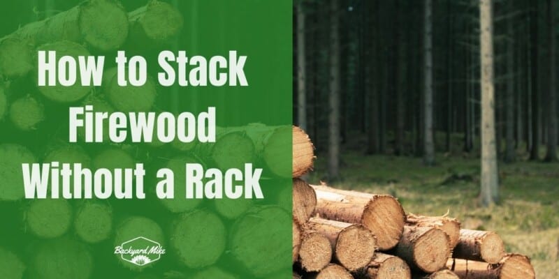 How to Stack Firewood Without a Rack