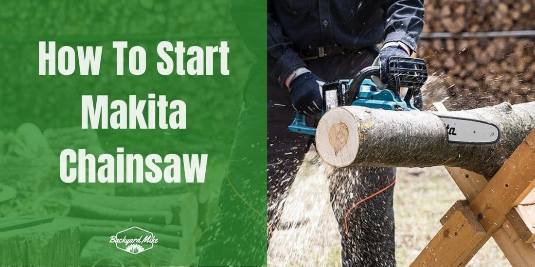 how to start makita chainsaw