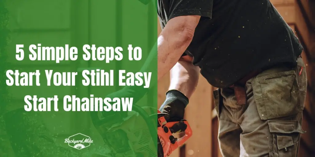 How To Start Stihl Easy Start Chainsaw | Backyard Mike