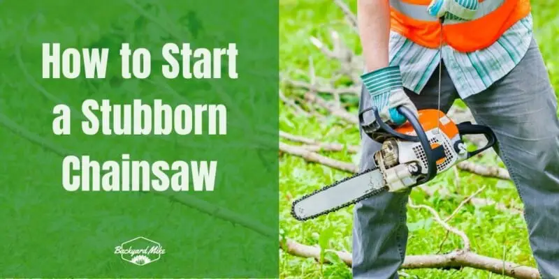 how to start stubborn chainsaw