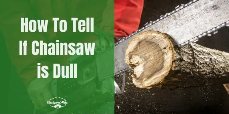 how to tell if chainsaw is dull