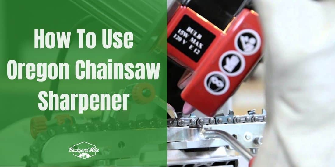 How to Use Oregon Chainsaw Sharpener Backyard Mike
