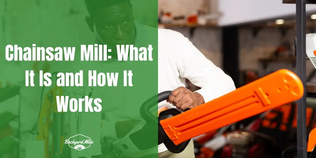 Chainsaw Mill: What It Is and How It Works 25 what is a chainsaw mill