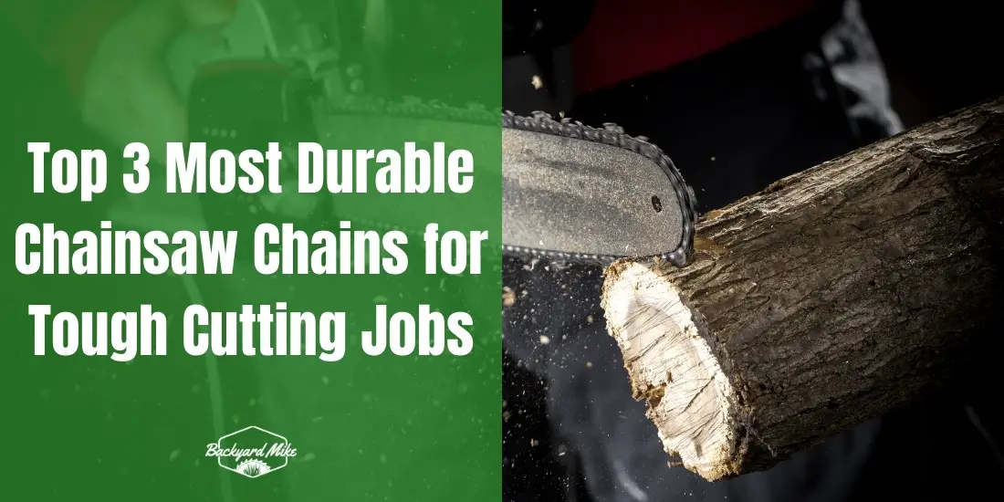 Top 3 Most Durable Chainsaw Chains for Tough Cutting Jobs 17 what is the most durable chainsaw chain