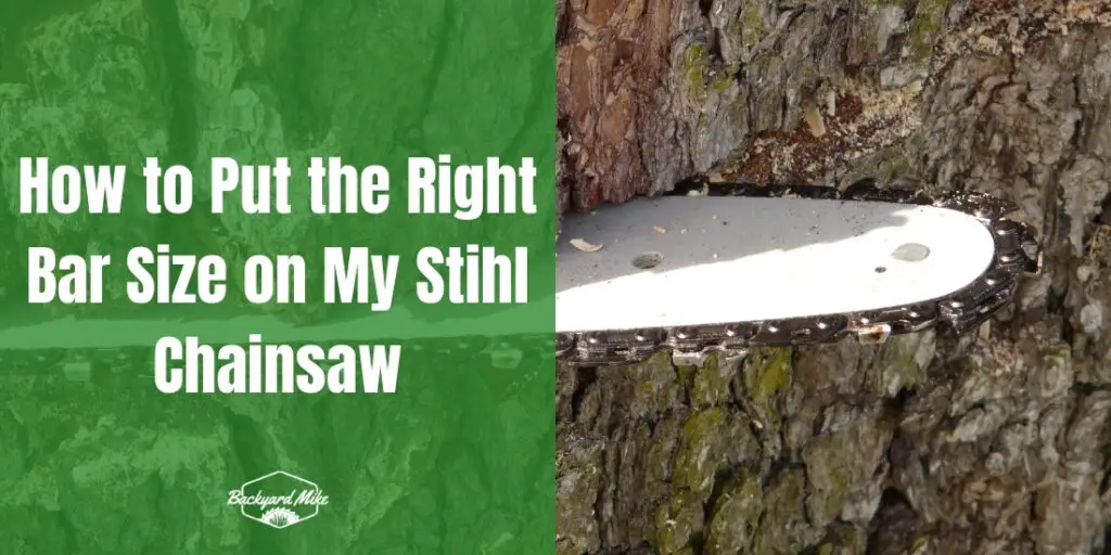 What Size Bar Can I Put On My Stihl Chainsaw