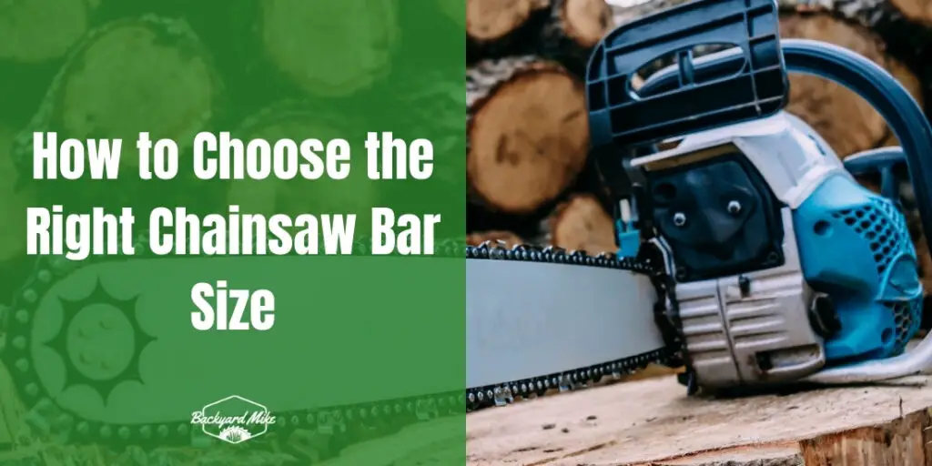 What Size Bar For Chainsaw Backyard Mike