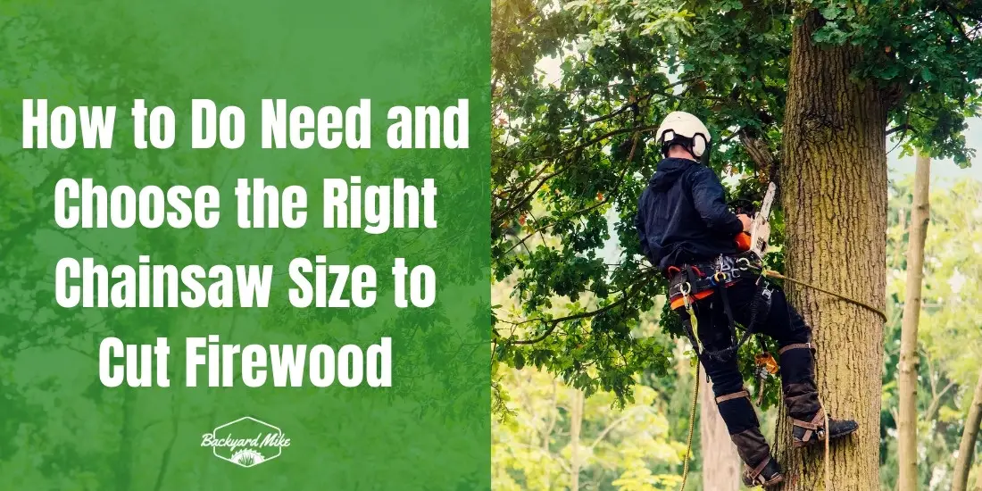 what size chainsaw do i need to cut firewood