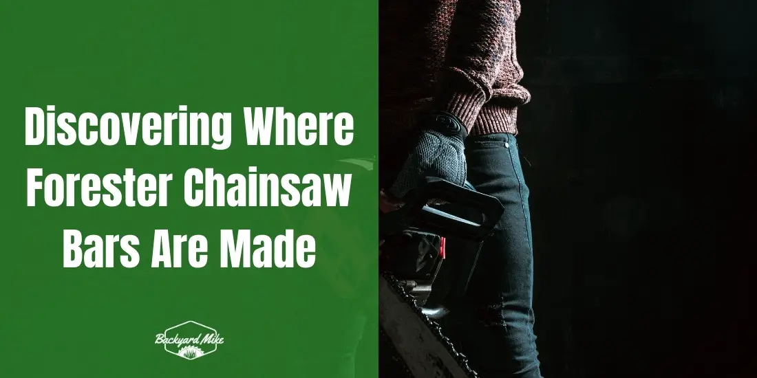where are forester chainsaw bars made