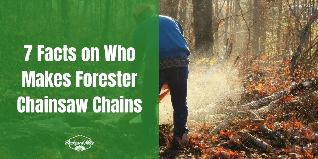 who makes forester chainsaw chains